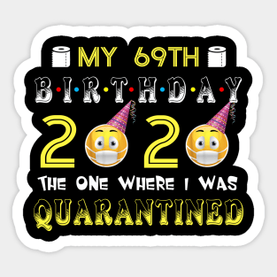 my 69th Birthday 2020 The One Where I Was Quarantined Funny Toilet Paper Sticker